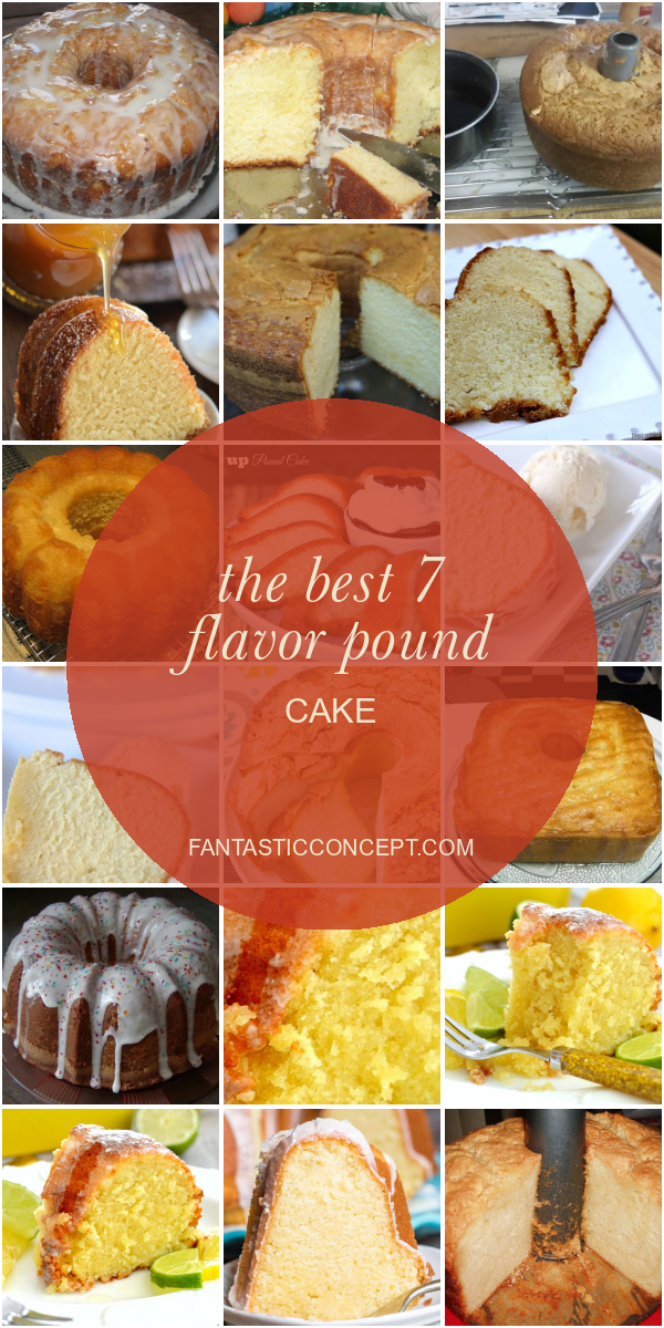 The Best 7 Flavor Pound Cake - Home, Family, Style and Art Ideas